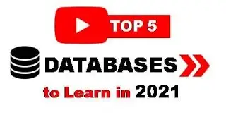 Top 5 databases to learn in 2021