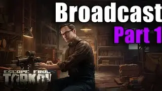 TASK GUIDE - [Mechanic] - Broadcast Part 1 - Escape from Tarkov