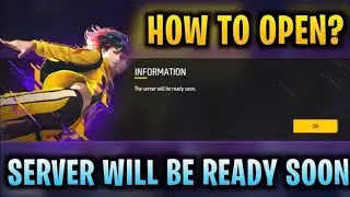 THE SERVER WILL BE READY SOON | HOW TO SOLVE SERVER WILL BE READY SOON PROBLEM | FREE FIRE UPDATE |