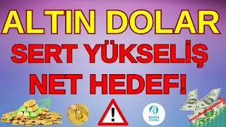 NET HEDEF! Altın Dolar Sert Yükselişler Bu Fiyatlara Kadar Devam Edecek!  #btc #borsa #altın