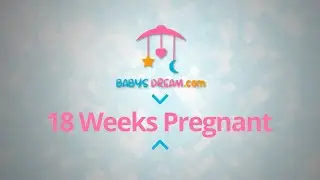 18 Weeks Pregnant | pregnancy signs and symptoms