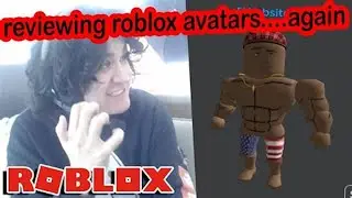 reviewing YOUR roblox avatars...AGAIN