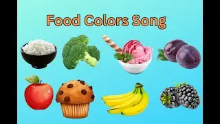 Colorful Foods Song for Kids – Learn Food Colors with Fun!