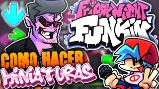 COMO HACER MINIATURAS DE FNF | Friday Night Funkin'