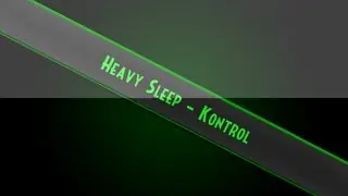 Heavy Sleep - Kontrol