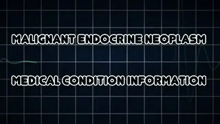 Malignant Endocrine Neoplasm (Medical Condition)