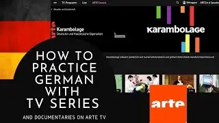Tip: How to  practice German with TV series and documentaries on Arte TV