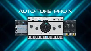 Introducing NEW Auto-Tune® Pro X | The most powerful Auto-Tune Ever