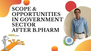 Scope and Opportunities in Government Sector after B.Pharm | Government Jobs after B.Pharma