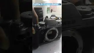 Part 2 | Fujifilm X-T1 error mekanik shutter blade