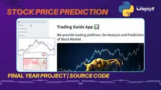 Stock Price Prediction | Python Final Year Project with Source Code & Documentation