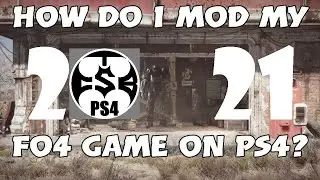Fallout 4 (PS4) - Modding Overview + 0kb Error combat tips