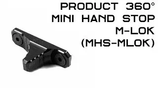 Product 360° - Micro Hand Stop M-LOK (MHS-MLOK)