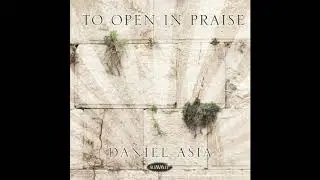Daniel Asia - Breath in a Ram's Horn - My Father's Name Was