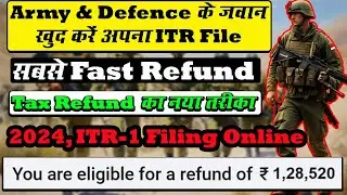 ITR For Indian Army | Army Person ITR Filing Online 2024-25 | ITR Online Filing 2024-25 Army Person