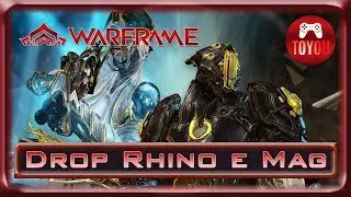 Warframe Reliquias e Fases Para Dropar Rhino Prime - Mag Prime e Suas Armas