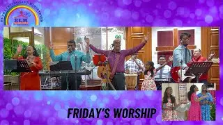 Friday's Worship -  02 August 2024