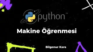 Python ile Makine Öğrenmesine Giriş | Ders 1