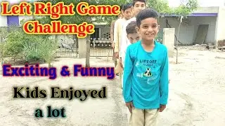 Left Right Game Challenge | The Left or Right Challenge is so Exciting | 