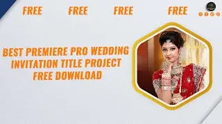 🔥BEST PREMIERE PRO WEDDING INVITATION TITLE PROJECT FREE DOWNLOAD🔥 | LATEST 2023 | 