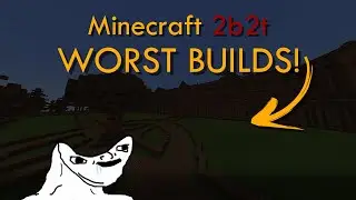 2b2t's WORST & WEIRDEST Builds -  The Worst Minecraft Builds Ever Conceived