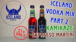 NEW ICELAND VODKA MIX PART 2 | KAMIKAZE & ESPRESSO MARTINI