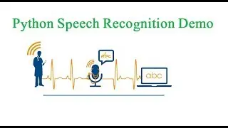 Python for Speech Recognition | Speech to Text | 
