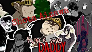 Shota Aizawa || Fu*ck Me Daddy || bnha