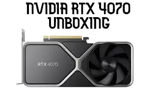NVIDIA RTX 4070 Founders Edition Unboxing