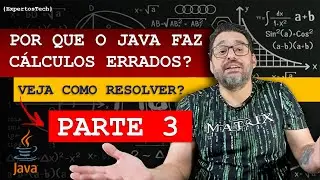 PARTE 3 | COMO USAR BigDecimal COM JAVA AO INVÉS DE Double e Float