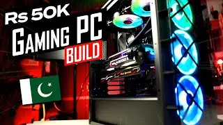 Rs 50,000 Gaming PC in Pakistan | Best Budget Gaming PC Build in 50000 | 50K Gaming PC