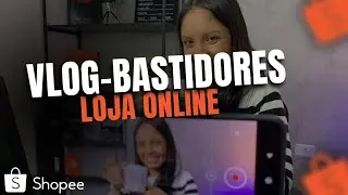 VLOG -  OPERAÇÃO DO E-COMMERCE EM CASA Mercado Livre e Shopee | Trabalhando em Casa em 2024