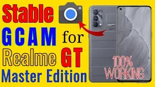 GCam For Gt Master Edition |  Gt Master Edition Stable GCam 2022 | tech and tips | #realmegcam