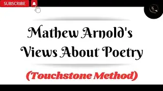 The Study of Poetry by Matthew Arnold || Touchstone Method || Genuine Poetry