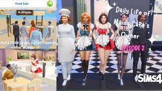 DAILY LIFE OF MAIDS CAFE OWNER EPS. 2 | THE SIMS 4 | THE SIMS 4 INDONESIA