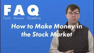 How to Make Money in the Stock Market -- Growth & Value Investing
