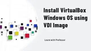 Install VirtualBox OS using VDI Image | Virtualization Basics | Ethical Hacking Series