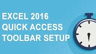 Excel 2016 Quick Access Toolbar Setup (2017)