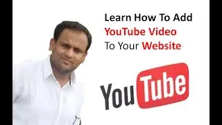 how to add you tube video to your website | steps to add youtube video to your website
