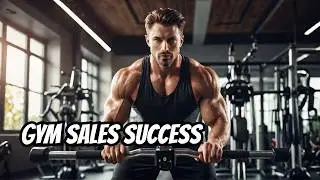 New to Gym Sales? Learn the Secrets to Success!