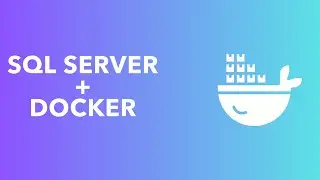 SQL Server + Docker: Instalação fácil e rápida em minutos!