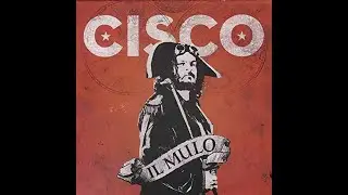 Cisco - IL Mulo (Full Album)