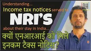 Understanding Income tax notices to NRI's | Residential Status | Non-Resident Indian
