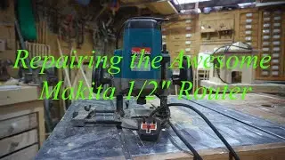 Makita Router Repair