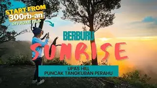 Sunrise Upas Hill || Bandung Offroad Tangkuban Perahu
