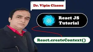React Tutorial #48 React createContext with contextType and this.context | Dr Vipin Classes