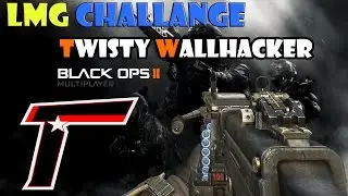 Twisty Wallhacker - LMG Challange - Black Ops 2 LIVE w/Twisty