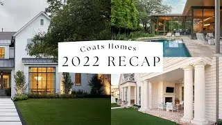 Coats Homes 2022 Recap: A year in review!
