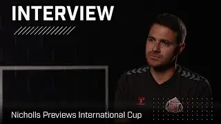"It'll be a great occasion" | Robin Nicholls Previews International Cup | Interview