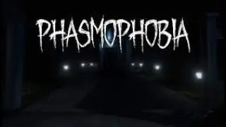 Phasmaphobia! КООП  c Mr.Hepers
